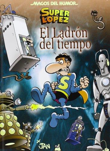 MAGOS DEL HUMOR 158 : EL LADRÓN DEL TIEMPO | 9788466652858 | JAN