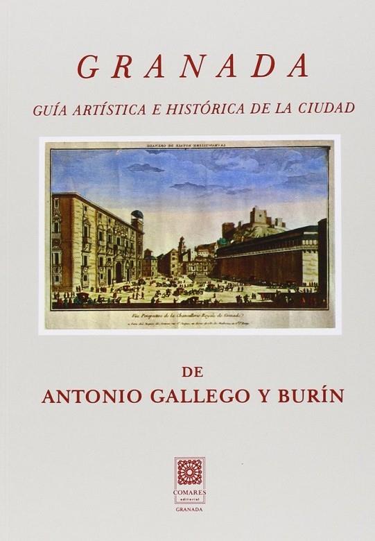 GRANADA. GUIA ARTISTICA E HISTORIA (12ª ED.) | 9788490453124 | GALLEGO BURIN, ANTONIO