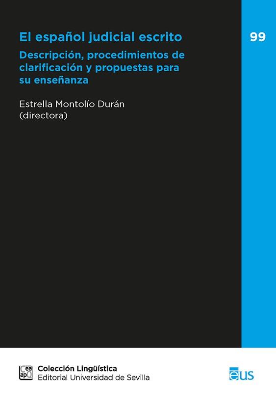 ESPAÑOL JUDICIAL ESCRITO, EL | 9788447232154 | MONTOLÍO DURÁN, ESTRELLA / GARCÍA ASENCIO, Mª ÁNGELES / GAROFALO, GIOVANNI / LÓPEZ SAMANIEGO, ANNA