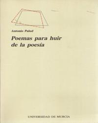 POEMAS PARA HUIR DE LA POESIA | 9788476842959 | PALUD, ANTONIO