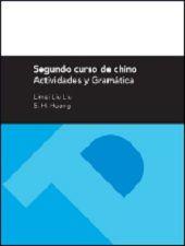 SEGUNDO CURSO DE CHINO. ACTIVIDADES Y GRAMÁTICA | 9788415031710 | LIU LIU, LIMEI / HUANG, SHU-HSIN