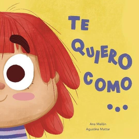 TE QUIERO COMO ... | 9788412762587 | MEILAN, ANA / MATTAR, AGUSTINA