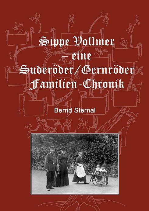 SIPPE VOLLMER - EINE SUDERÖDER/GERNRÖDER FAMILIEN-CHRONIK | 9783750428065 | STERNAL, BERND