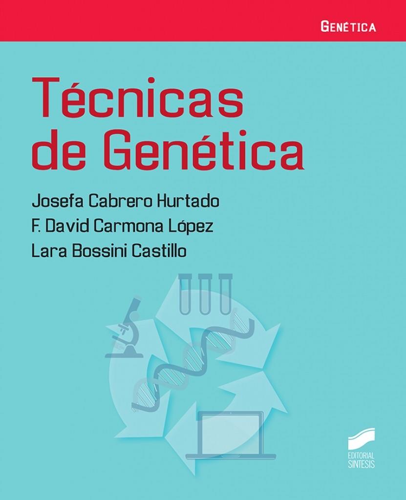 TECNICAS DE GENETICA | 9788413570976 | CABRERO HURTADO, JOSEFA/CARMONA LÓPEZ, F. DAVID/BOSSINI CASTILLO, LARA