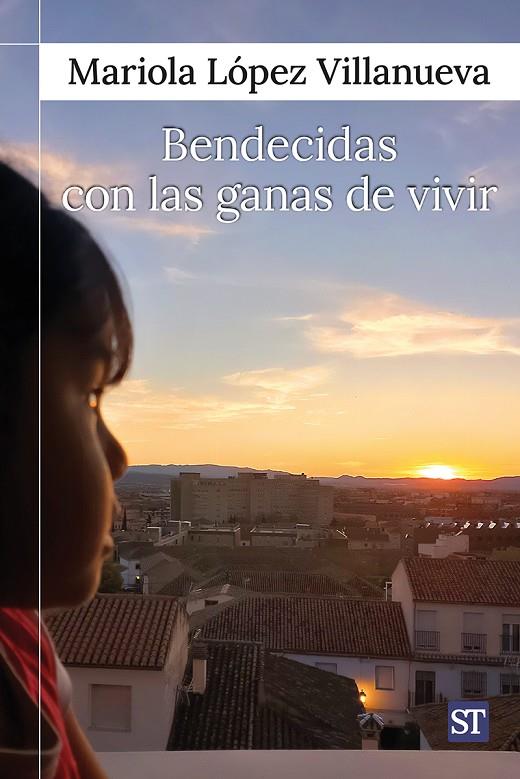 BENDECIDAS CON LAS GANAS DE VIVIR | 9788429331691 | LÓPEZ VILLANUEVA, MARIOLA