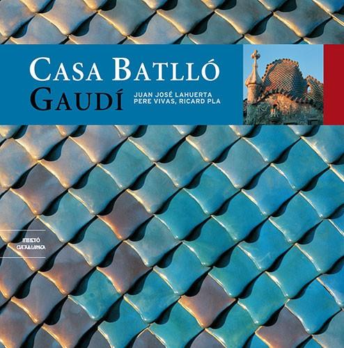 CASA BATLLÓ | 9788484780496 | LAHUERTA ALSINA, JUAN JOSÉ / VIVAS ORTIZ, PERE / PLA BOADA, RICARD