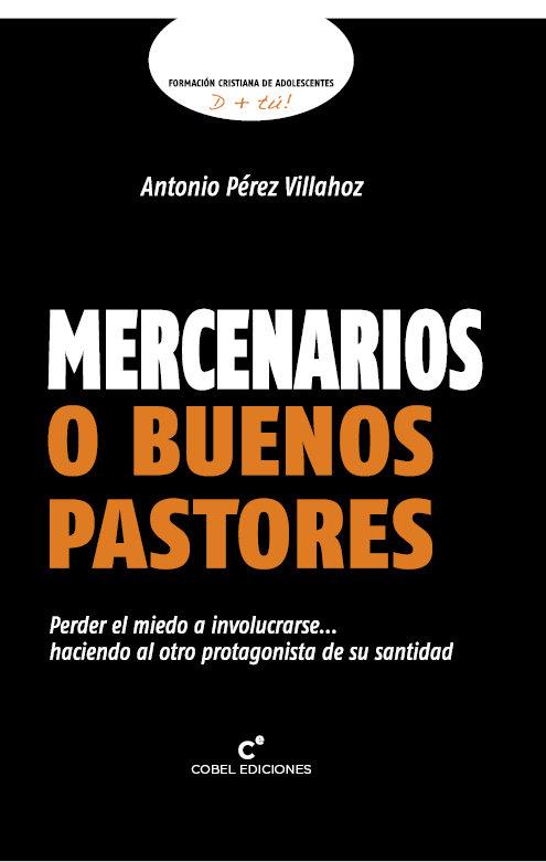 MERCENARIOS O BUENOS PASTORES | 9788412891492 | PEREZ VILLAHOZ