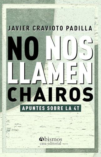 NO NOS LLAMEN CHAIROS | 9798338632406 | CRAVIOTO, JAVIER