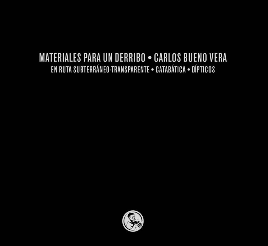 MATERIALES PARA UN DERRIBO | 9788495291615 | BUENO VERA, CARLOS