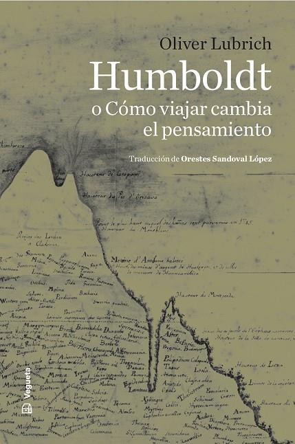HUMBOLDT O CÓMO VIAJAR CAMBIA EL PENSAMIENTO | 9788419794772 | LUBRICH, OLIVER