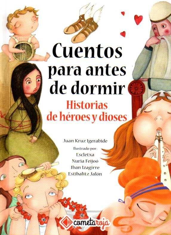 CUENTOS PARA ANTES DE DORMIR : HISTORIAS DE HÉROES Y DIOSES | 9788417826383 | KRUZ IGERABIDE, JUAN