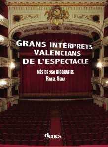 GRANS INTÈRPRETS VALENCIANS DE L’ESPECTACLE | 9788416473090 | SENA, RAFEL
