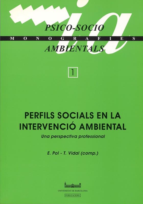 PERFILS SOCIALS EN LA INTERVENCIÓ AMBIENTAL (UNA PERSPECTIVA PROFESSIONAL) | 9788447513864 | VIDAL, TOMEU / POL URRUTIA, ENRIC