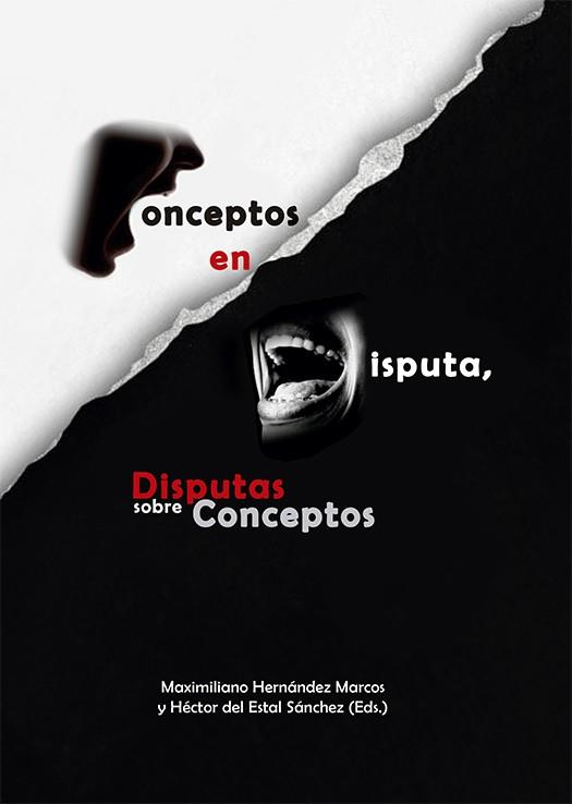 CONCEPTOS EN DISPUTA, DISPUTAS SOBRE CONCEPTOS | 9788411227506 | ESTAL SÁNCHEZ, HÉCTOR DEL