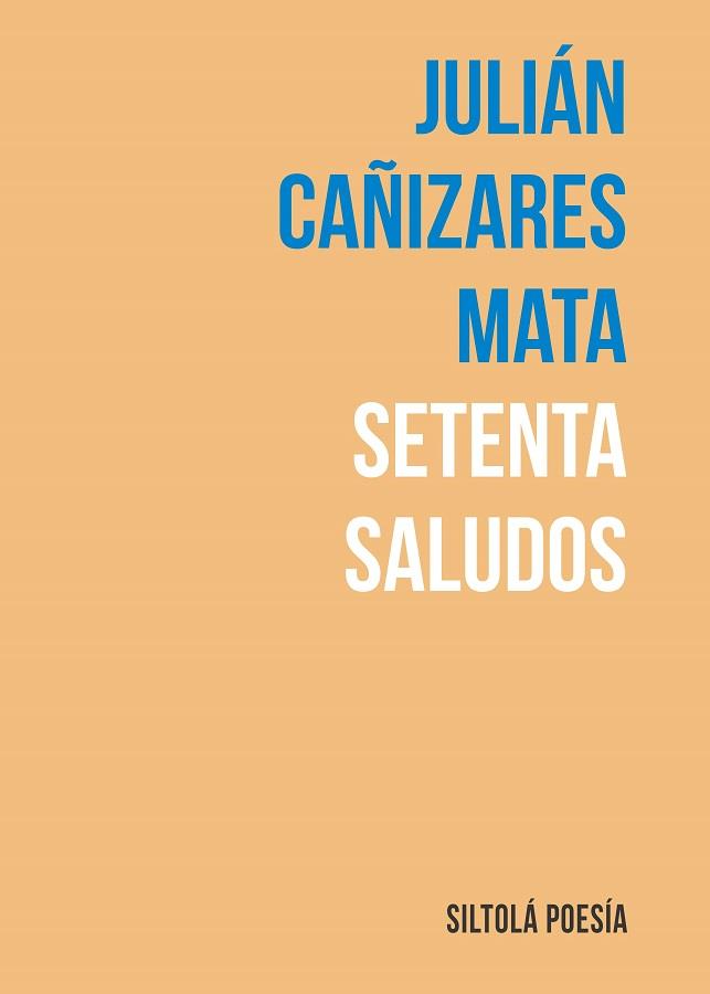 SETENTA SALUDOS | 9788419298058 | CAÑIZARES NATA, JULIÁN