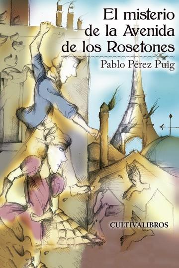 MISTERIO DE LA AVENIDA DE LOS ROSETONES, EL | 9788492519200 | PÉREZ PUIG, PABLO