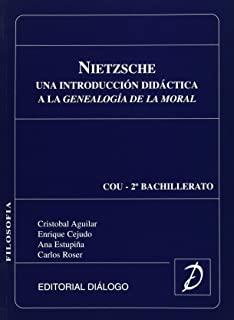 NIETZSCHE. UNA INTRODUCCIÓN DIDÁCTICA A LA GENERACIÓN DE LA MORAL | 9788492270408 | AGUILAR JIMÉNEZ, CRISTÓBAL