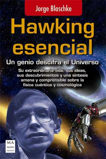 HAWKING ESENCIAL : UN GENIO DESCIFRA EL UNIVERSO | 9788415256984 | BLASCHKE, JORDI