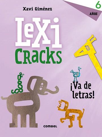 LEXICRACKS ¡VA DE LETRAS! 6 AÑOS | 9788491011835 | CANYELLES, ANNA