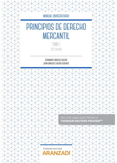 PRINCIPIOS DE DERECHO MERCANTIL (TOMO I) | 9788413089133 | SANCHEZ CALERO, FERNANDO