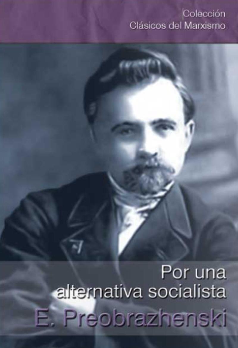 POR UNA ALTERNATIVA SOCIALISTA | 9788416285181 | PREOBRAZHENSKI, EVGENI