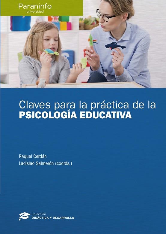 CLAVES PARA LA PRÁCTICA DE LA PSICOLOGÍA EDUCATIVA | 9788428337397 | CERDÁN OTERO, RAQUEL / SALMERÓN GONZÁLEZ, LADISLAO