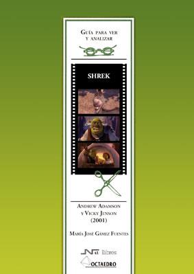 GUÍA PARA VER Y ANALIZAR: SHREK | 9788480639033 | GÁMEZ FUENTES, MARÍA JOSÉ