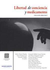 LIBERTAD DE CONCIENCIA Y MEDICAMENTO. UNA GUIA PRACTICA | 9788498367928 | SANCHEZ CARO, JAVIER