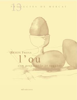 OU, L' : COM PREPARAR-LO 10 VEGADES | 9788461119486 | FREIXA, RAMÓN