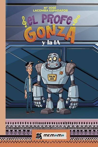 PROFE GONZA Y LA IA, EL | 9791388016134 | LACOMBA ESPADAFOR, MARÍA JOSÉ