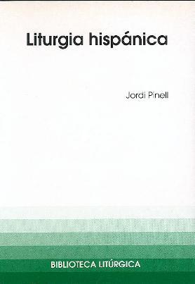LITURGIA HISPÁNICA | 9788474675047 | PINELL PONS, JORDI