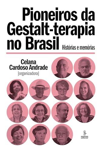 PIONEIROS DA GESTALT TERAPIA NO BRASIL | 9786555491609 | CARDOSO ANDRADE, CELANA