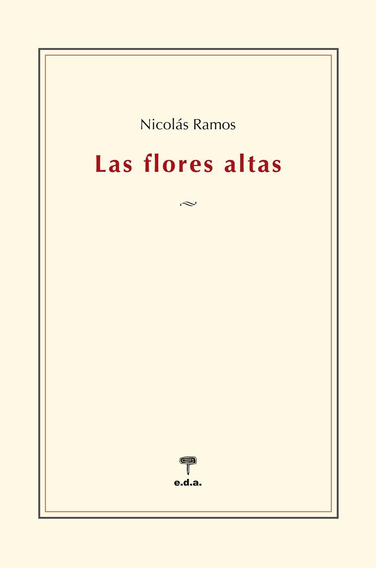 FLORES ALTAS, LAS | 9788492821754 | RAMOS, NICOLAS