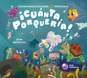CUANTA PORQUERIA! | 9788412720556 | EXPOSITO ESCALONA, CRISTINA