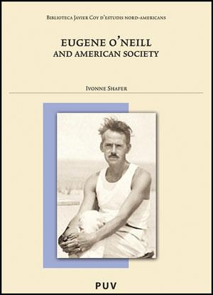 EUGENE O'NEILL AND AMERICAN SOCIETY | 9788437081236 | SHAFER, IVONNE