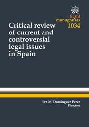 CRITICAL REVIEW OF CURRENT AND CONTROVERSIAL LEGAL ISSUES IN SPAIN | 9788490869406 | DOMÍNGUEZ PÉREZ, EVA