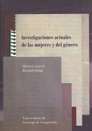 OP/296-INVESTIGACIONES ACTUALES DE LAS MUJERES Y DEL GÉNERO | 9788498872927 | RADL PHILIPP, RITA