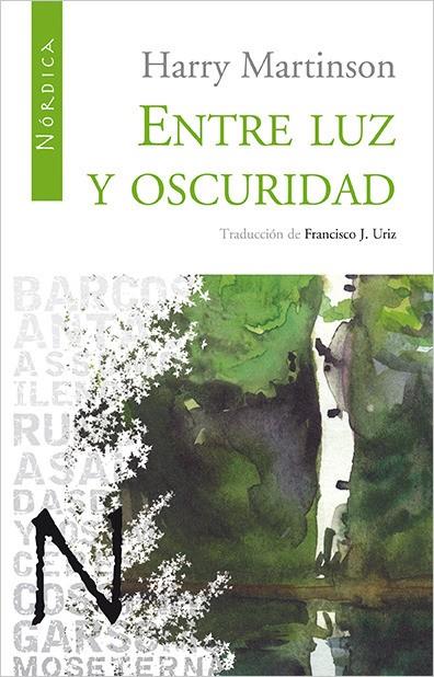 ENTRE LUZ Y OSCURIDAD | 9788493669553 | MARTINSON, HARRY
