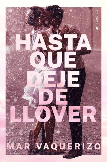 HASTA QUE DEJE DE LLOVER | 9788418539435 | VAQUERIZO, MAR