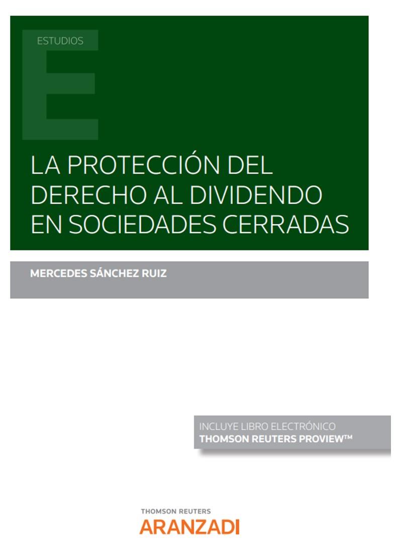 PROTECCIÓN DEL DERECHO AL DIVIDENDO EN SOCIEDADES CERRADAS, LA | 9788413914824 | SANCHEZ RUIZ, MERCEDES
