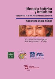 MEMORIA HISTORICA Y FEMINISMO. RECUPERACIÓN DE LA OBRA PERIODÍSTICA DE LUISA CARNÉS | 9788419376220 | MATA NÚÑEZ,ALMUDENA