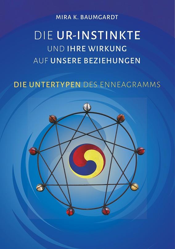 DIE UR-INSTINKTE UND IHRE WIRKUNG AUF UNSERE BEZIEHUNGEN | 9783738604085 | BAUMGARDT, MIRA K.