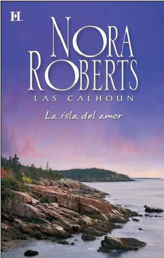 CALHOUN, LAS / LA ISLA DEL AMOR | 9788490009215 | ROBERTS, NORA