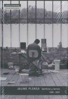 SOMBRAS Y TEXTOS (1990-2007) | 9788481097238 | PLENSA SUÑÉ, JAUME