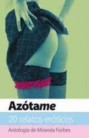 AZOTAME- 20 RELATOS EROTICOS | 9788466644679 | FORBES, MIRANDA