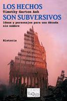 HECHOS SON SUBVERSIVOS, LOS | 9788483833582 | GARTON ASH, TIMOTHY