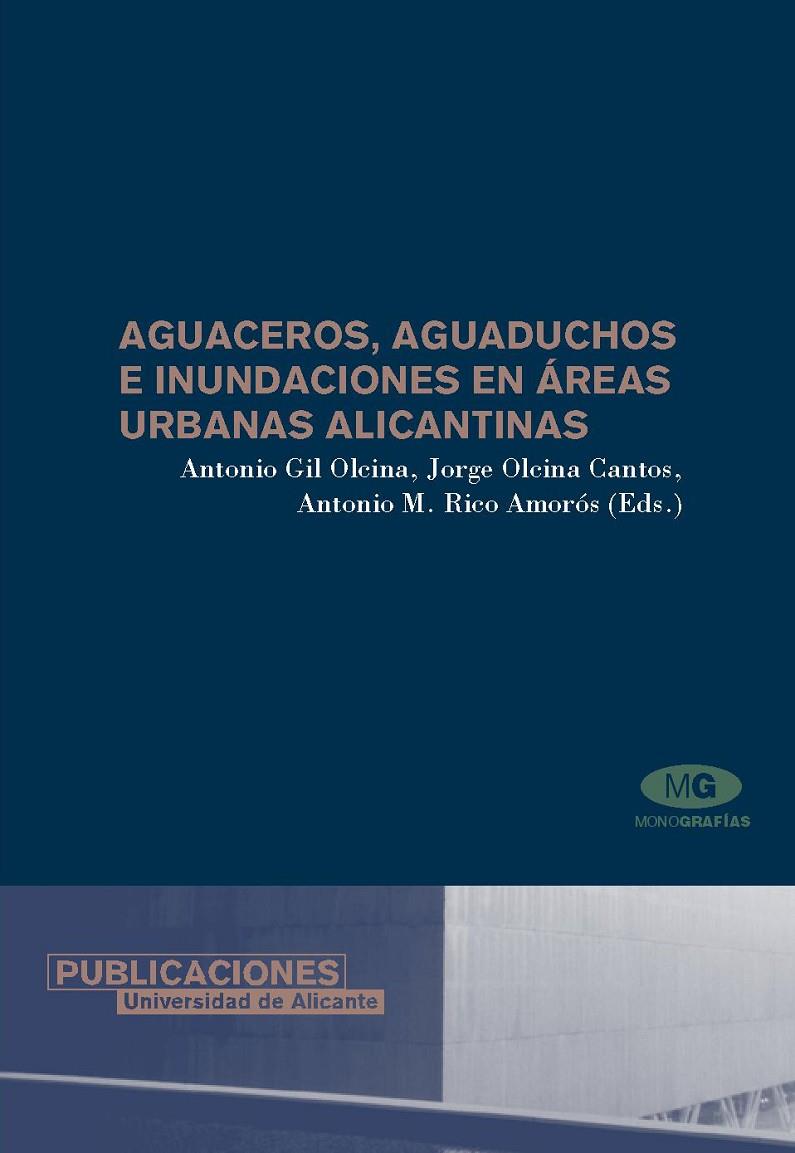 AGUACEROS, AGUADUCHOS E INUNDACIONES EN ÁREAS URBANAS ALICANTINAS | 9788479087777 | VARIOS AUTORES