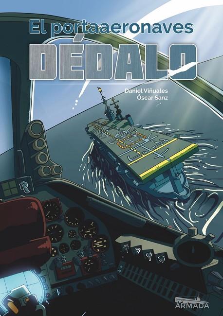 PORTAAERONAVES DÉDALO, EL | 9788412637861 | SANZ, OSCAR / VIÑUALES, DANIEL