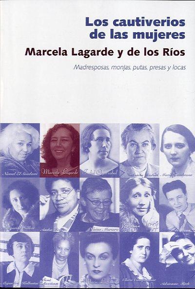 CAUTIVERIOS DE LAS MUJERES | 9788496004375 | LAGARDE Y DE LOS RIOS, MARCELA