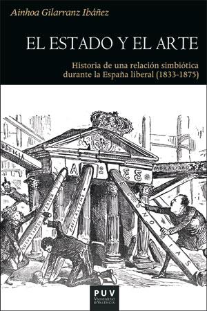 ESTADO Y EL ARTE, EL | 9788491347972 | GILARRANZ IBÁÑEZ, AINHOA